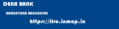 DENA BANK  KARNATAKA BANGALORE    ifsc code